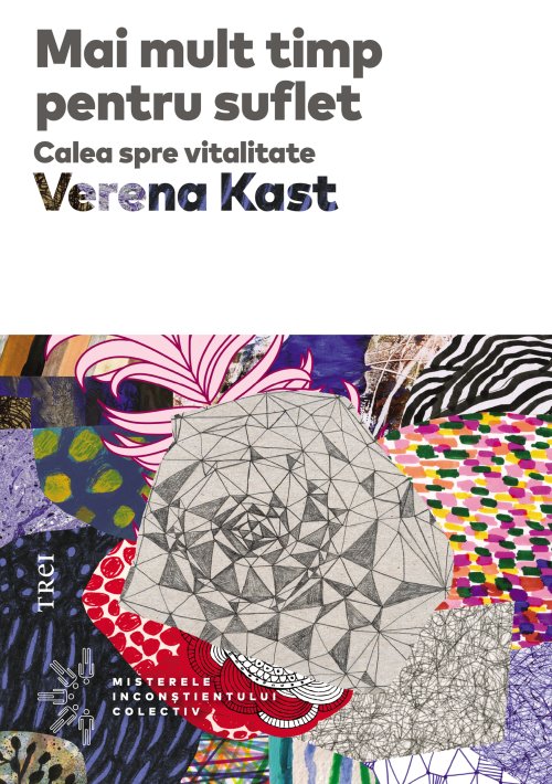 Mai mult timp pentru suflet - Verena Kast