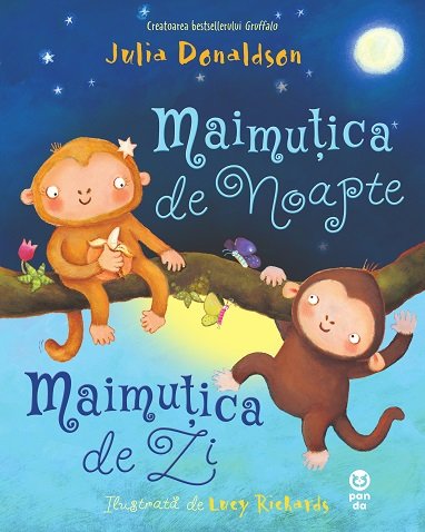 Maimuțica de Noapte, Maimuțica de Zi - Julia Donaldson