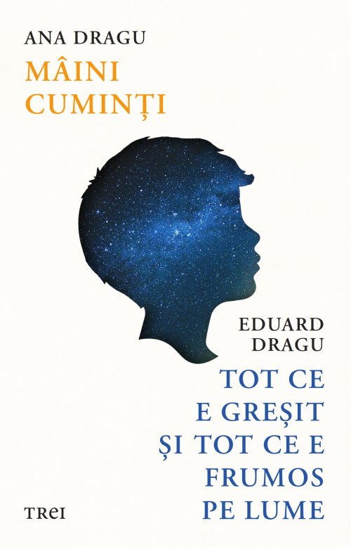 Mâini cuminți. Tot ce e greşit şi tot ce e frumos pe lume - Ana Dragu, Eduard Dragu