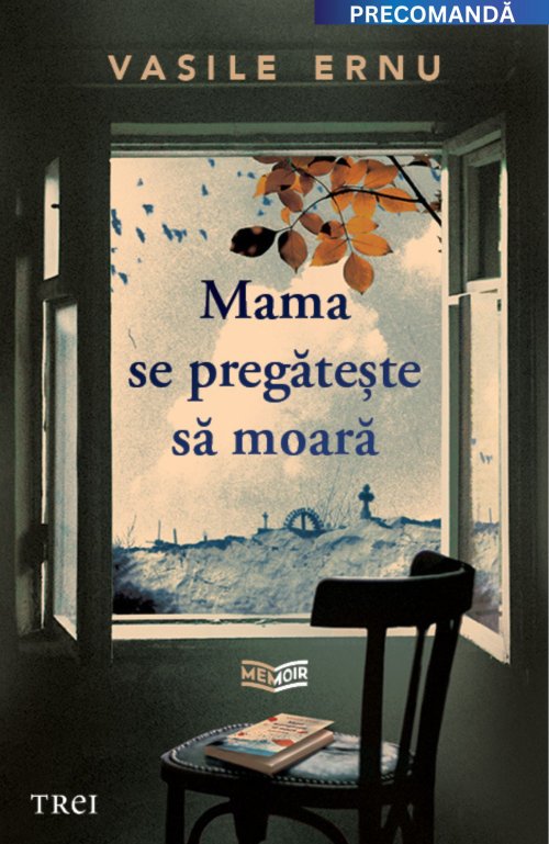 Mama se pregătește să moară - Vasile Ernu