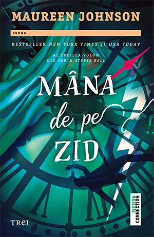 Mâna de pe zid - Maureen Johnson