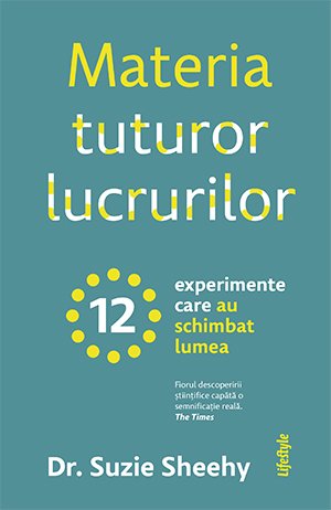 Materia tuturor lucrurilor - Suzie Sheehy