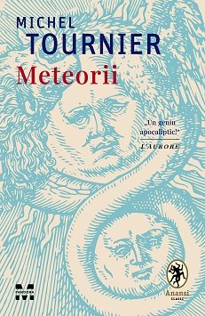 Meteorii - Michel Tournier