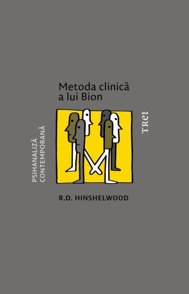 Metoda clinică a lui Bion - R.D. Hinshelwood