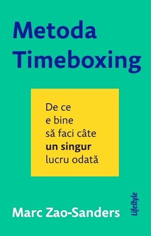Metoda Timeboxing  - Marc Zao-Sanders