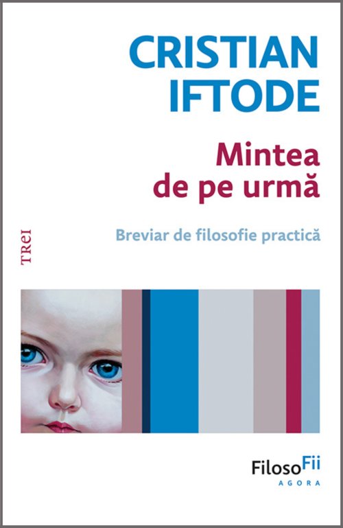 Mintea de pe urmă - Cristian Iftode