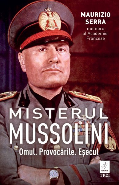 Misterul Mussolini - Maurizio Serra