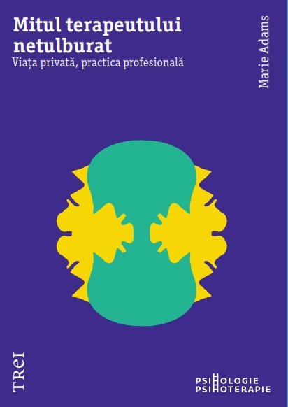Mitul terapeutului netulburat - Marie Adams 