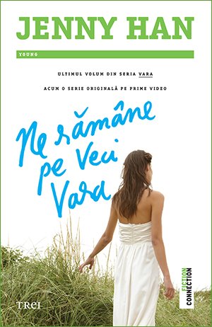 Ne rămâne pe veci vara (seria Vara, vol. 3) - Jenny Han