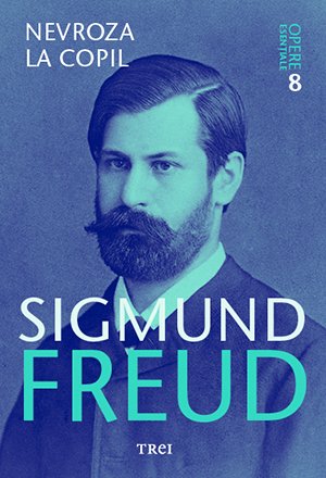 Nevroza la copil - Sigmund Freud