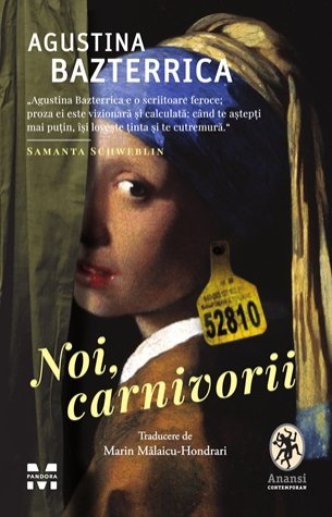 Noi, carnivorii - Agustina Bazterrica