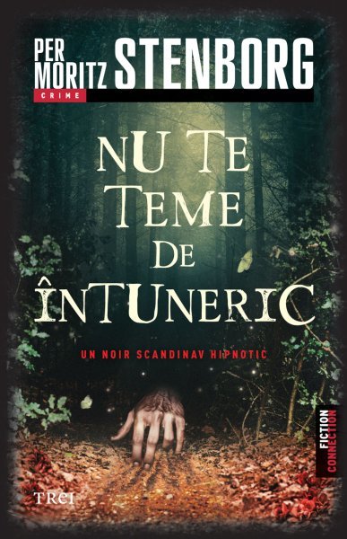 Nu te teme de întuneric - Per Moritz Stenborg