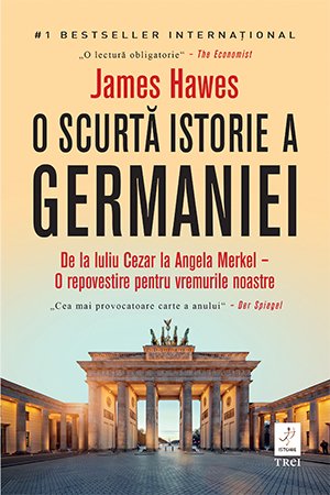 O scurtă istorie a Germaniei - James Hawes