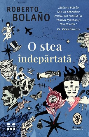 O stea îndepărtată - Roberto Bolaño