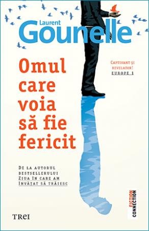 Omul care voia să fie fericit - Laurent Gounelle