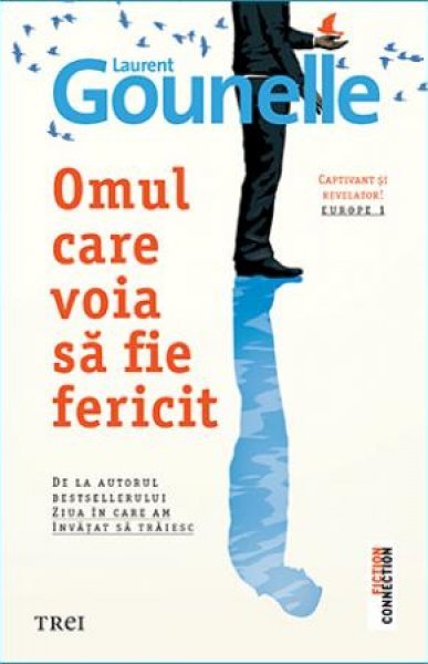 Omul care voia să fie fericit - Laurent Gounelle