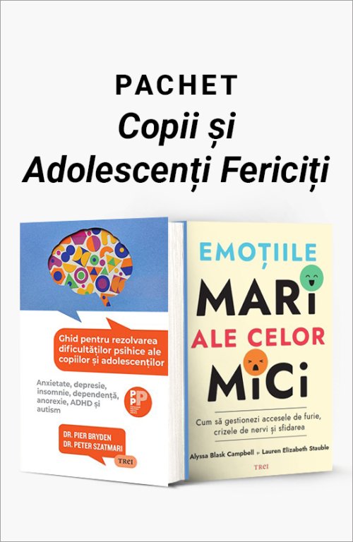 Pachet Copii și Adolescenți Fericiți - Dr. Pier Bryden, Dr. Peter Szatmari, Alyssa Blask Campbell, Lauren Elizabeth Stauble