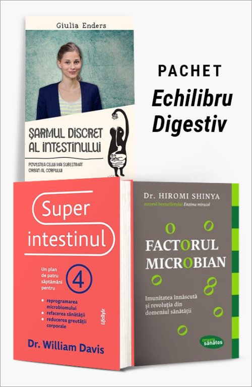 Pachet Echilibru Digestiv - Dr. Hiromi Shinya, Giulia Enders, William Davis