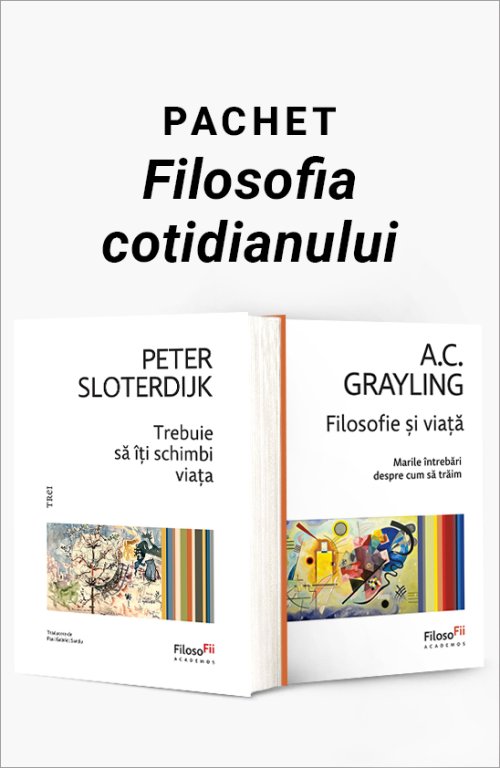 Pachet Filosofia cotidianului - Peter Sloterdijk, A.C. Grayling