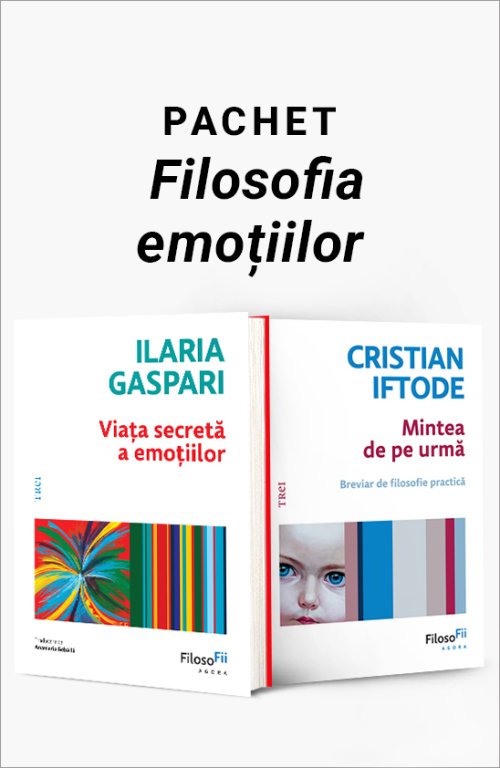Pachet Filosofia emoțiilor - Ilaria Gaspari, Cristian Iftode