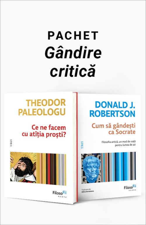 Pachet Gândire critică - Theodor Paleologu, Donald J. Robertson