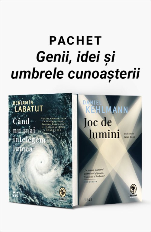 Pachet Genii, idei și umbrele cunoașterii - Benjamin Labatut, Daniel Kehlmann