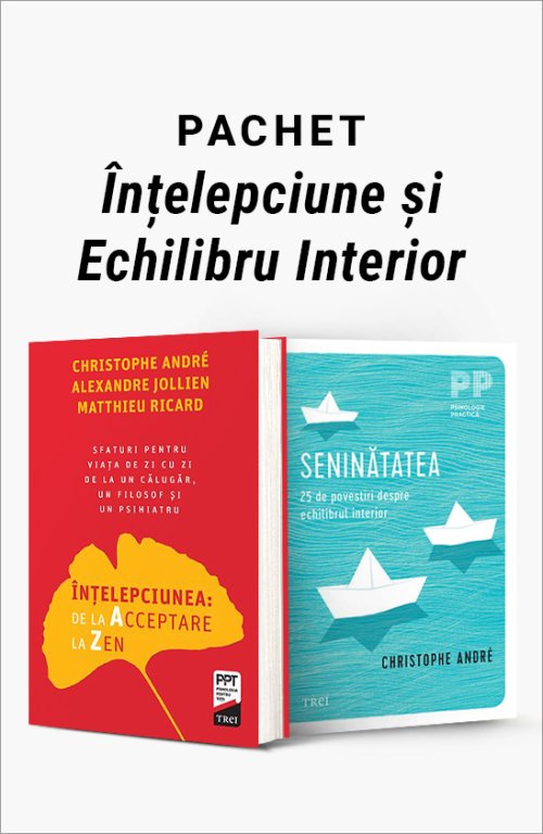 Pachet Înțelepciune și Echilibru Interior - Christophe Andre