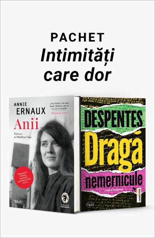 Pachet Intimități care dor - Annie Ernaux, Virginie Despentes