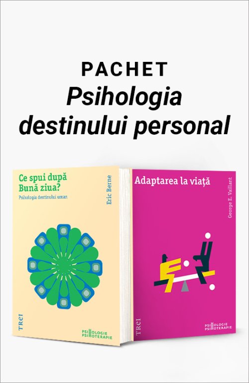Pachet Psihologia destinului personal - Eric Berne, George E. Vaillant