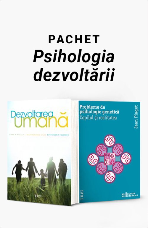 Pachet Psihologia dezvoltării - Diane E. Papalia, Sally Wendkos Olds, Ruth Duskin Feldman, Jean Piaget