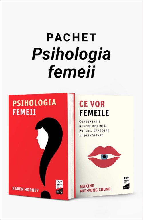 Pachet Psihologia femeii - Karen Horney, Maxine Mei-Fung Chung