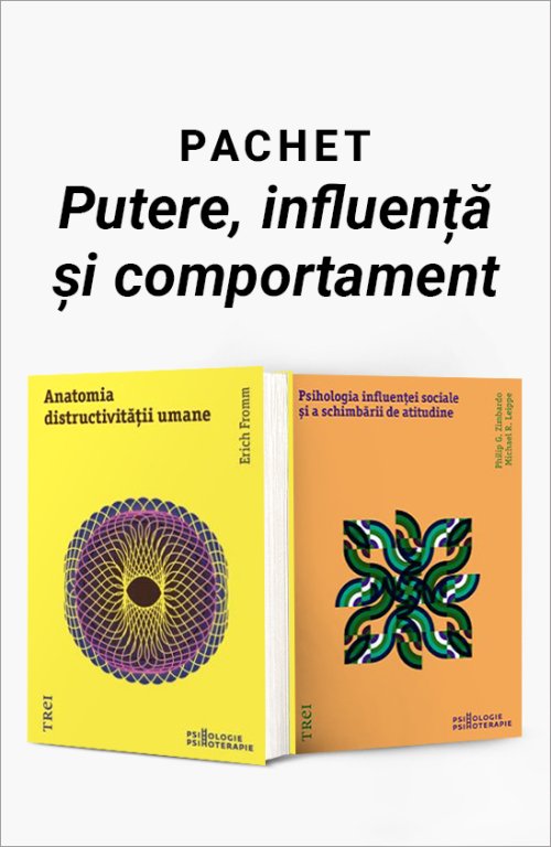 Pachet Putere, influență și comportament - Erich Fromm, Michael R. Leippe, Philip Zimbardo