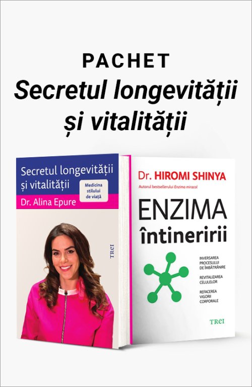 Pachet Secretul longevității și vitalității - Dr. Hiromi Shinya, Alina Epure