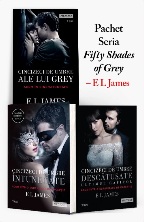 Pachet Seria „Fifty Shades of Grey” – E L James - E L James