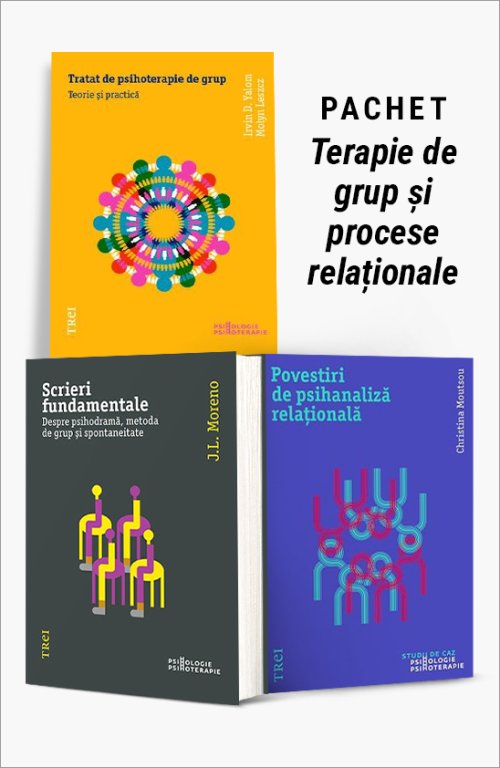 Pachet Terapie de grup și procese relaționale - Jacob Levy Moreno, Christina Moutsou, Irvin D. Yalom, Molyn Leszcz