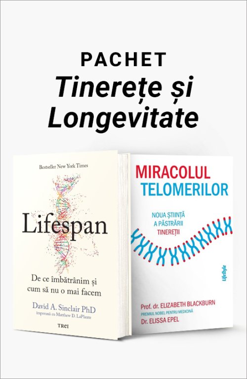 Pachet Tinerețe și Longevitate - Elizabeth Blackburn, David A. Sinclair PhD,  Elissa Epel