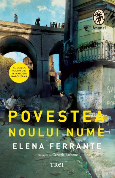 Povestea noului nume - Elena Ferrante
