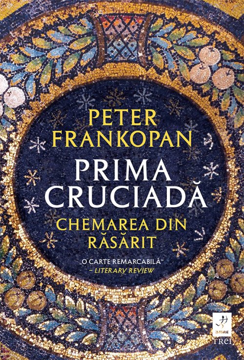 Prima cruciadă - Peter Frankopan