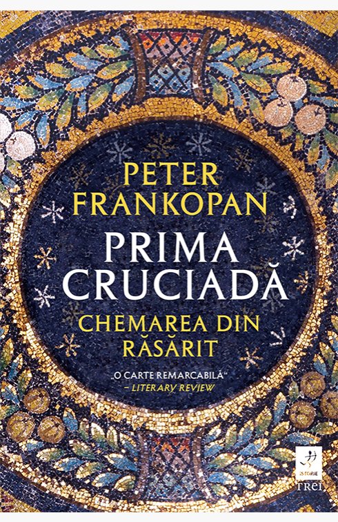 Prima cruciadă - Peter Frankopan