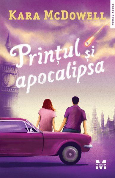 Prințul și apocalipsa - Kara McDowell