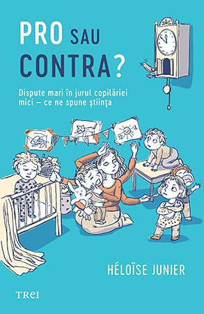 Pro sau contra? Dispute mari în jurul copilăriei mici – ce ne spune știința - Héloïse  Junier