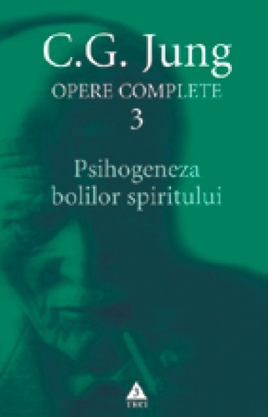 Psihogeneza bolilor spiritului - C.G. Jung