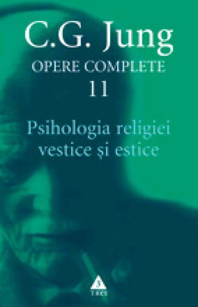 Psihologia religiei vestice şi estice - C.G. Jung