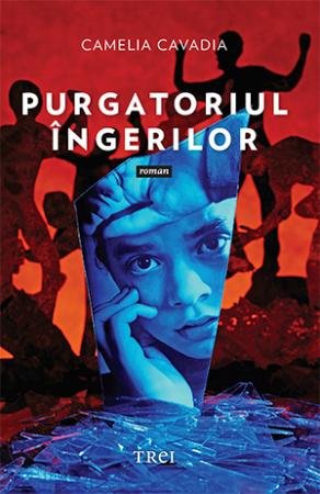 Purgatoriul îngerilor - Camelia Cavadia