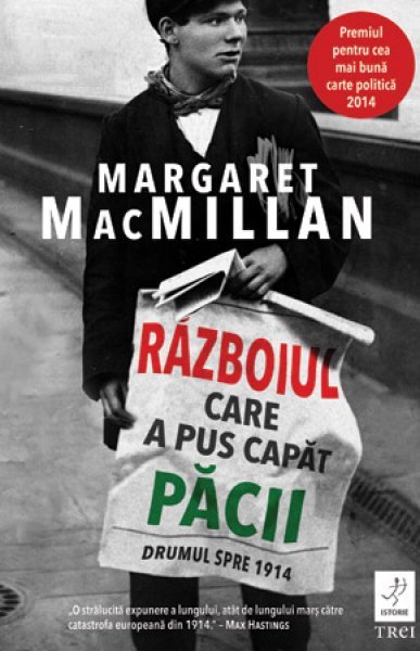 Războiul care a pus capăt păcii - Margaret MacMillan