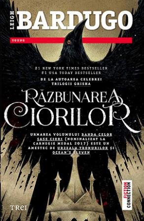 Răzbunarea ciorilor (seria Banda celor șase ciori, vol. 2) - Leigh Bardugo