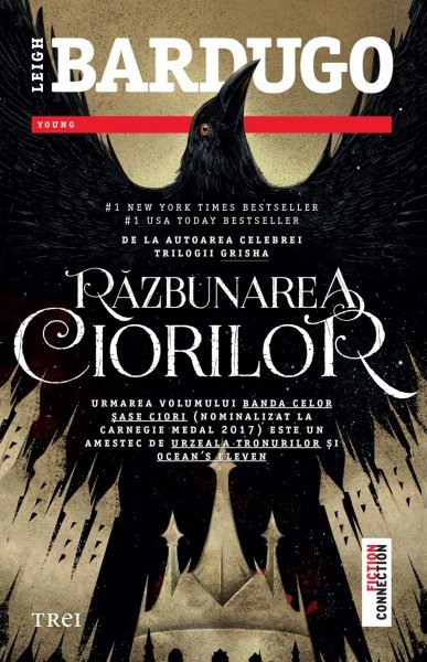 Răzbunarea ciorilor (seria Banda celor șase ciori, vol. 2) - Leigh Bardugo