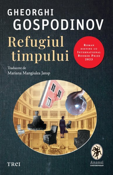 Refugiul timpului - Gheorghi Gospodinov