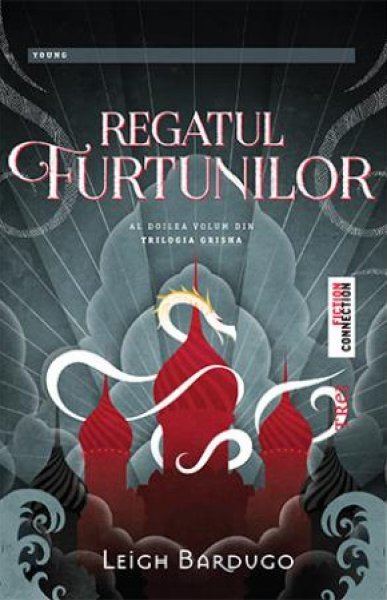 Regatul furtunilor (seria Grisha, vol. 2) - Leigh Bardugo
