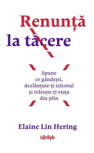 Renunță la tăcere - Elaine Lin Hering